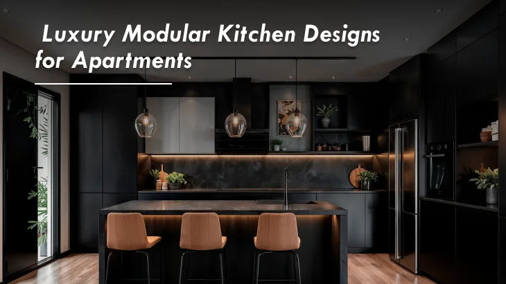 Luxury Modular Kitchen Designs for Apartments