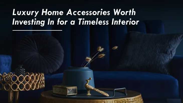 Luxury Home Accessories